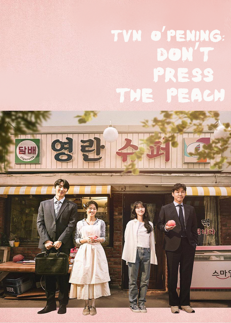 tvN O'PENing： Don't Press the Peach