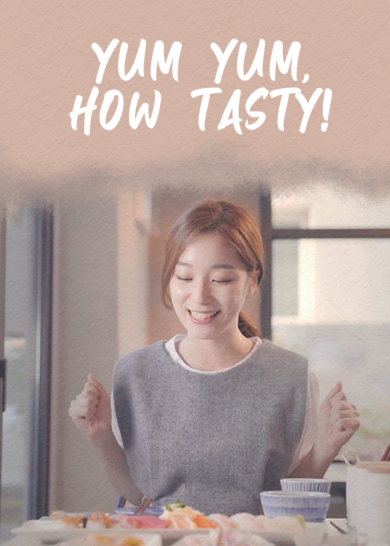 Yum Yum， How Tasty!